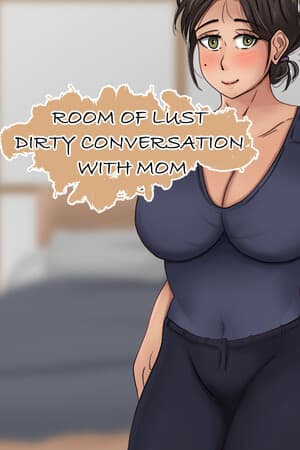 Room of Lust - Dirty Conversation With Mom (Eng) (2024)