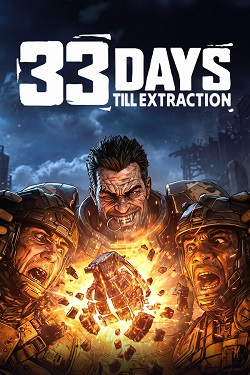 33 Days till Extraction / Portable