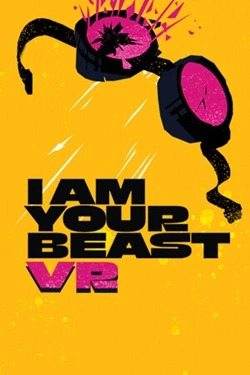 I AM YOUR BEAST VR / Portable