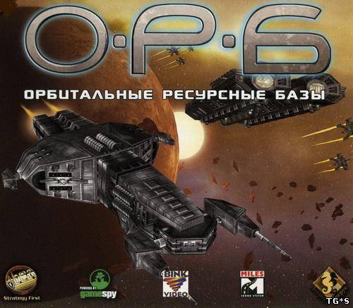 О.Р.Б: Орбитальные Ресурсные Базы / O.R.B. Off-world resourse base (2002) PC | RePack
