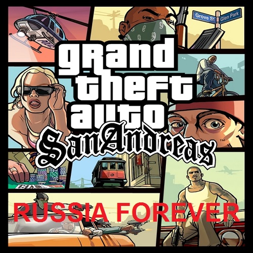 GTA / Grand Theft Auto: San Andreas - Russia Forever