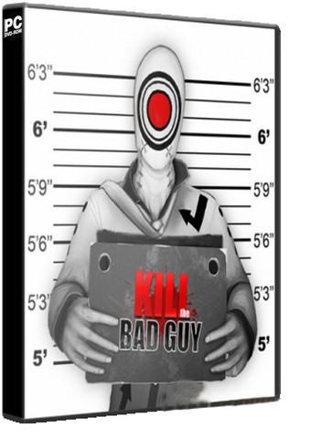 Kill The Bad Guy (2014) RePack от R.G. Games